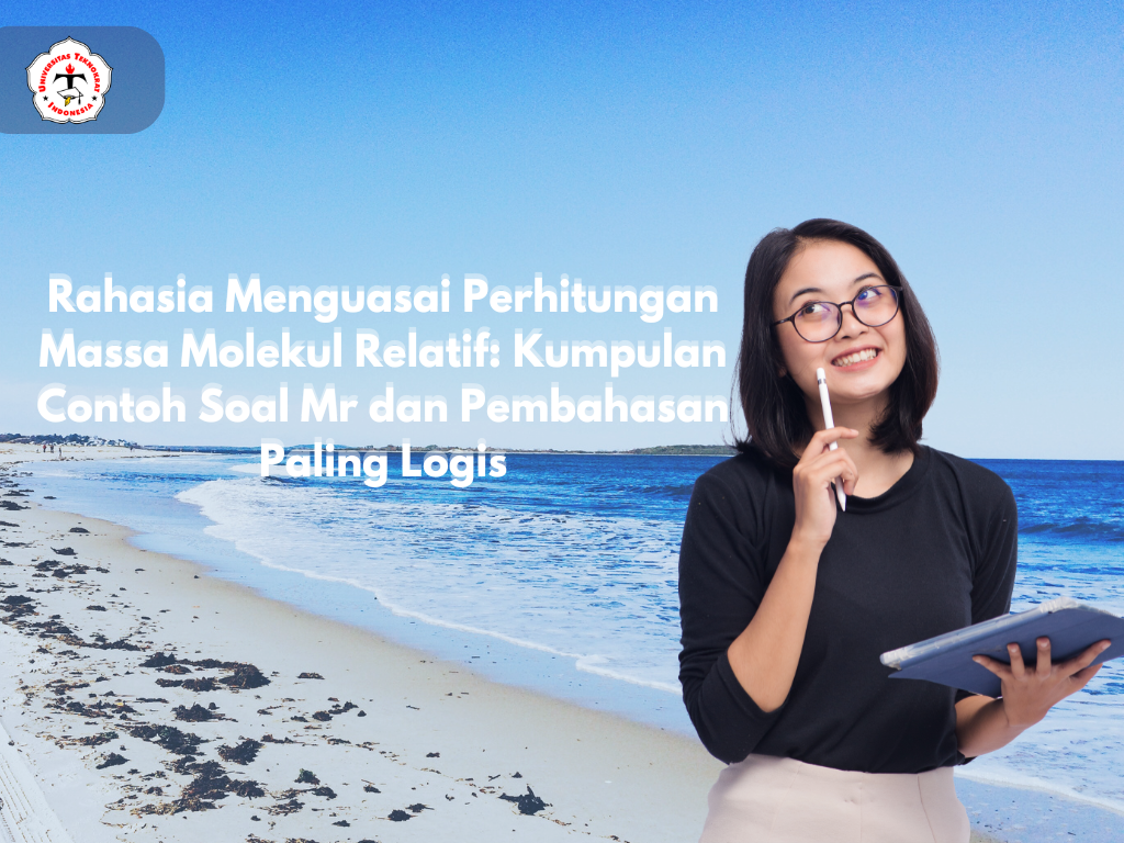 Rahasia Menguasai Perhitungan Massa Molekul Relatif: Kumpulan Contoh Soal Mr dan Pembahasan Paling Logis