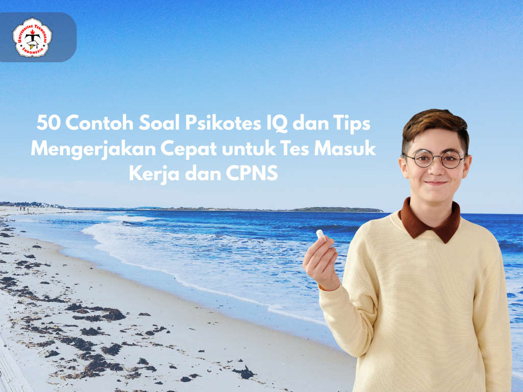 50 Contoh Soal Psikotes IQ dan Tips Mengerjakan Cepat untuk Tes Masuk Kerja dan CPNS