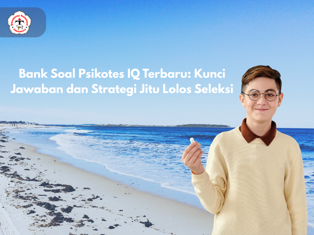 Bank Soal Psikotes IQ Terbaru: Kunci Jawaban dan Strategi Jitu Lolos Seleksi