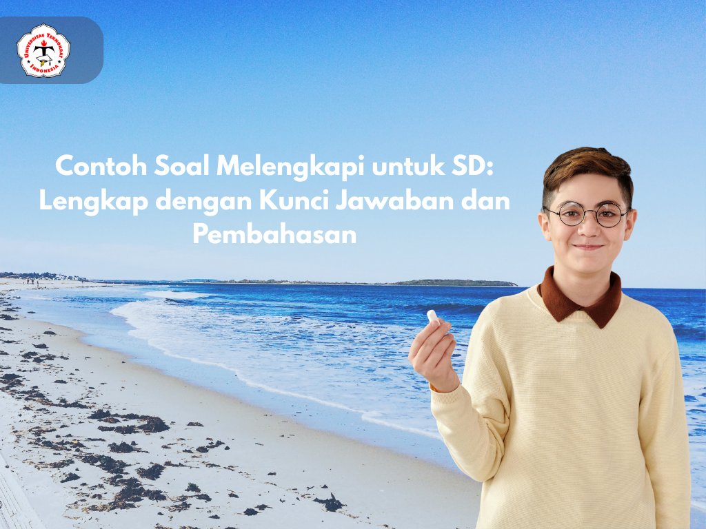 Contoh Soal Melengkapi untuk SD: Lengkap dengan Kunci Jawaban dan Pembahasan