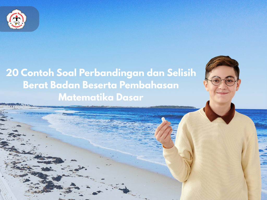 20 Contoh Soal Perbandingan dan Selisih Berat Badan Beserta Pembahasan Matematika Dasar
