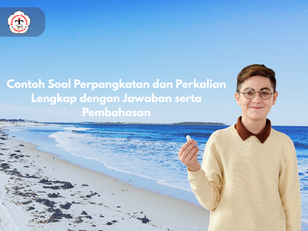 Contoh Soal Perpangkatan dan Perkalian Lengkap dengan Jawaban serta Pembahasan
