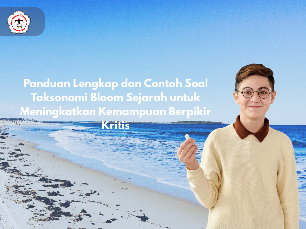 Panduan Lengkap dan Contoh Soal Taksonomi Bloom Sejarah untuk Meningkatkan Kemampuan Berpikir Kritis
