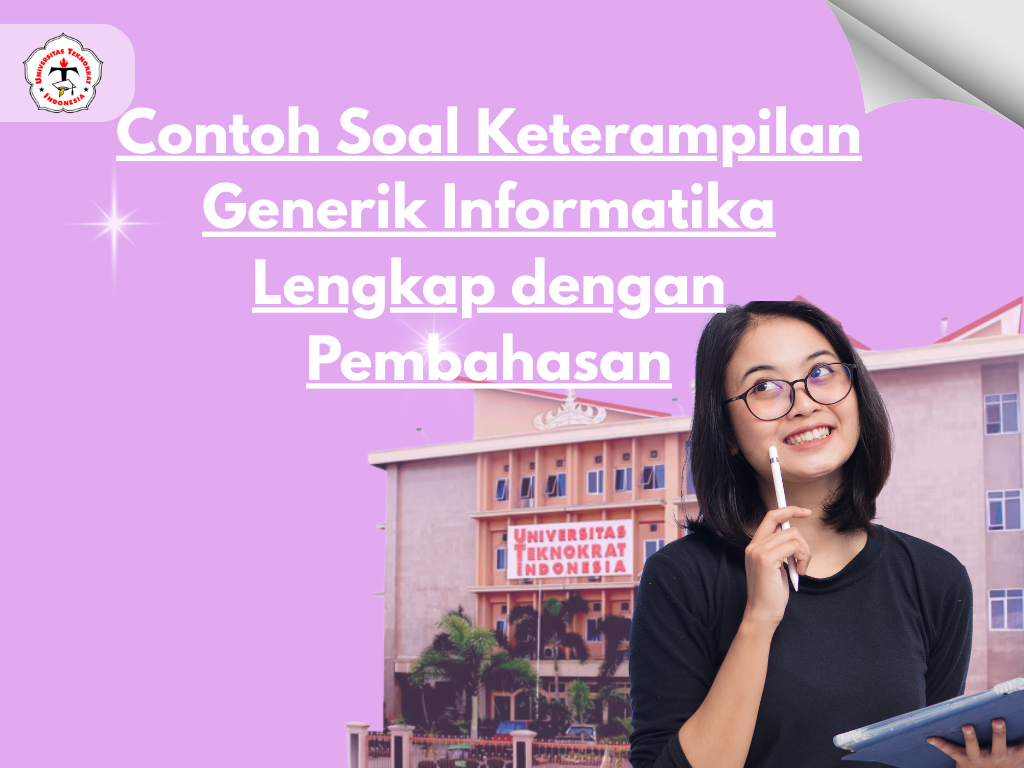 Contoh Soal Keterampilan Generik Informatika Lengkap dengan Pembahasan