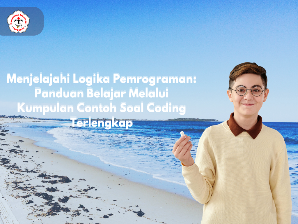 Menjelajahi Logika Pemrograman: Panduan Belajar Melalui Kumpulan Contoh Soal Coding Terlengkap