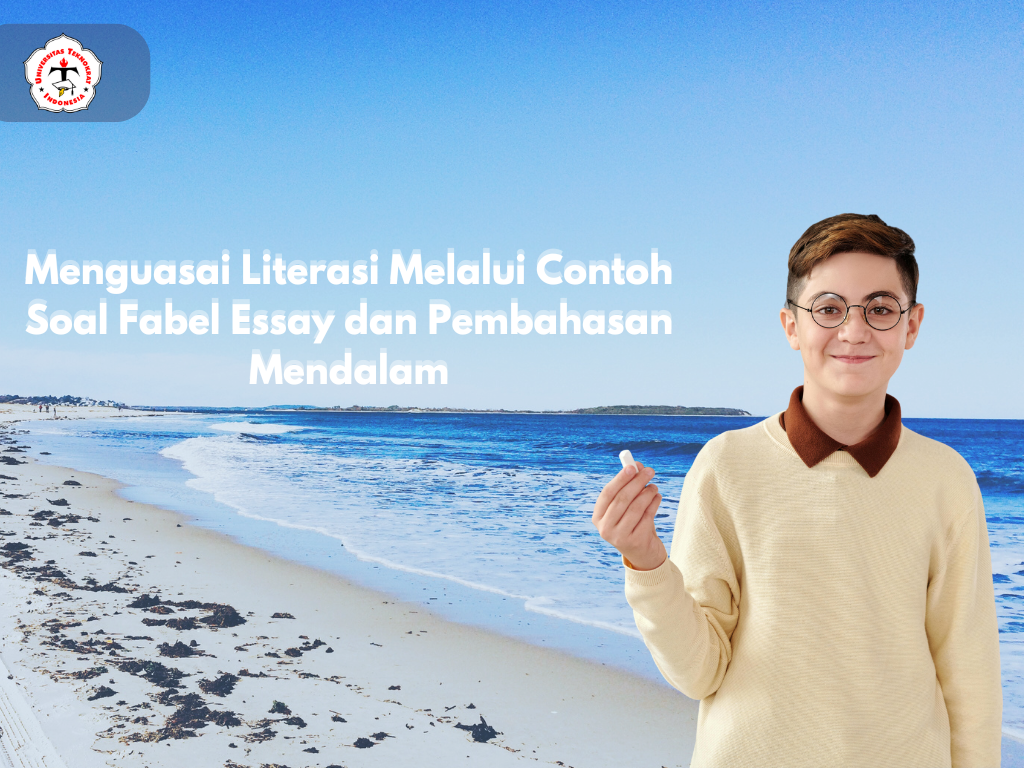Menguasai Literasi Melalui Contoh Soal Fabel Essay dan Pembahasan Mendalam