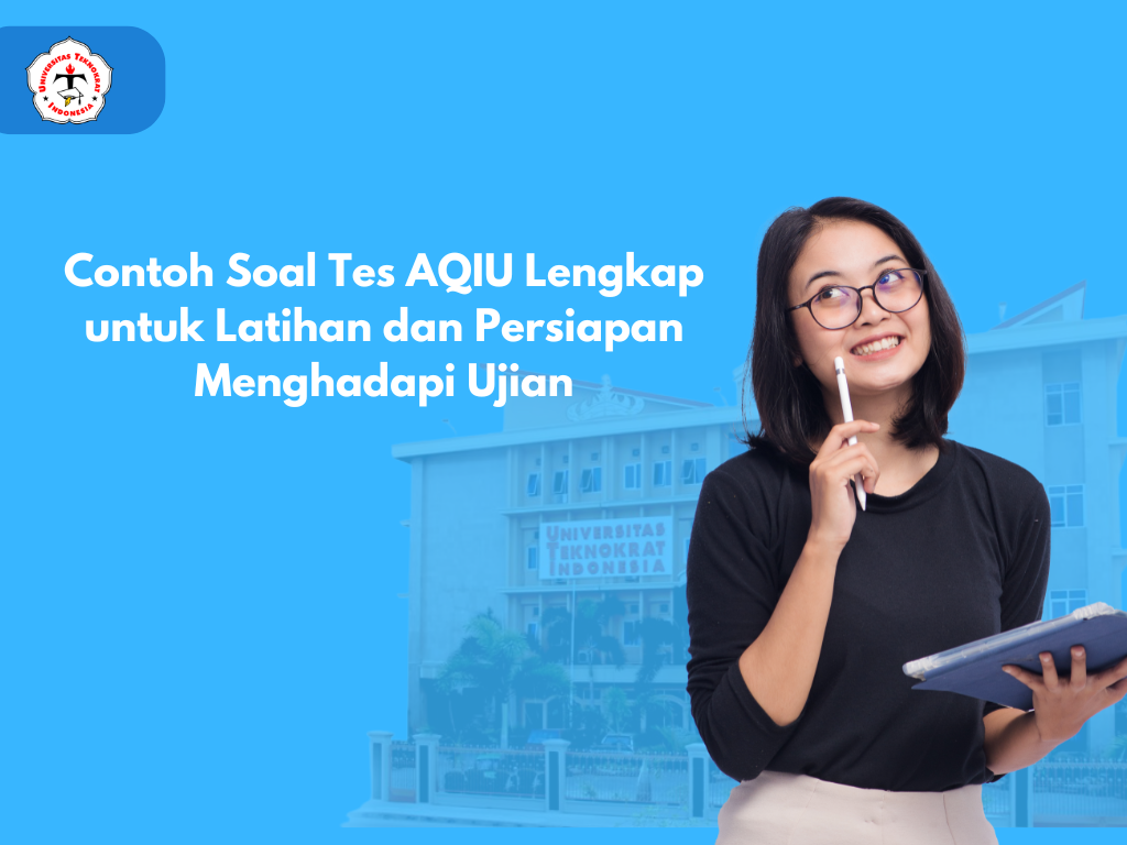 Contoh Soal Tes AQIU Lengkap untuk Latihan dan Persiapan Menghadapi Ujian