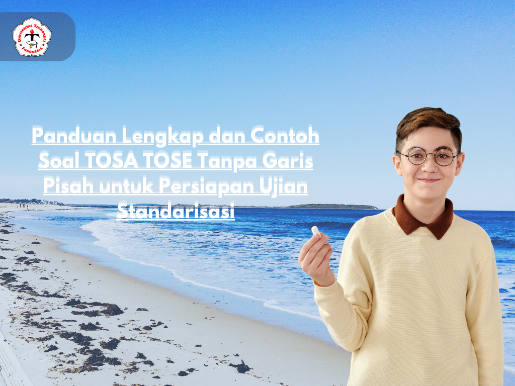 Panduan Lengkap dan Contoh Soal TOSA TOSE Tanpa Garis Pisah untuk Persiapan Ujian Standarisasi