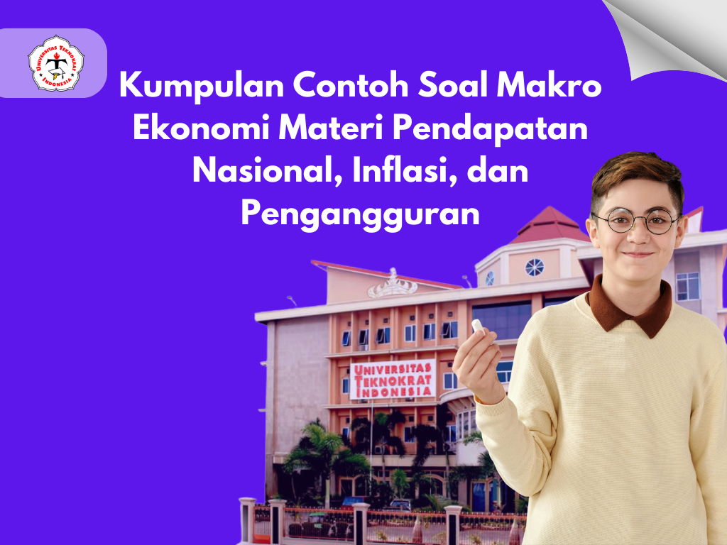 Kumpulan Contoh Soal Makro Ekonomi Materi Pendapatan Nasional, Inflasi, dan Pengangguran
