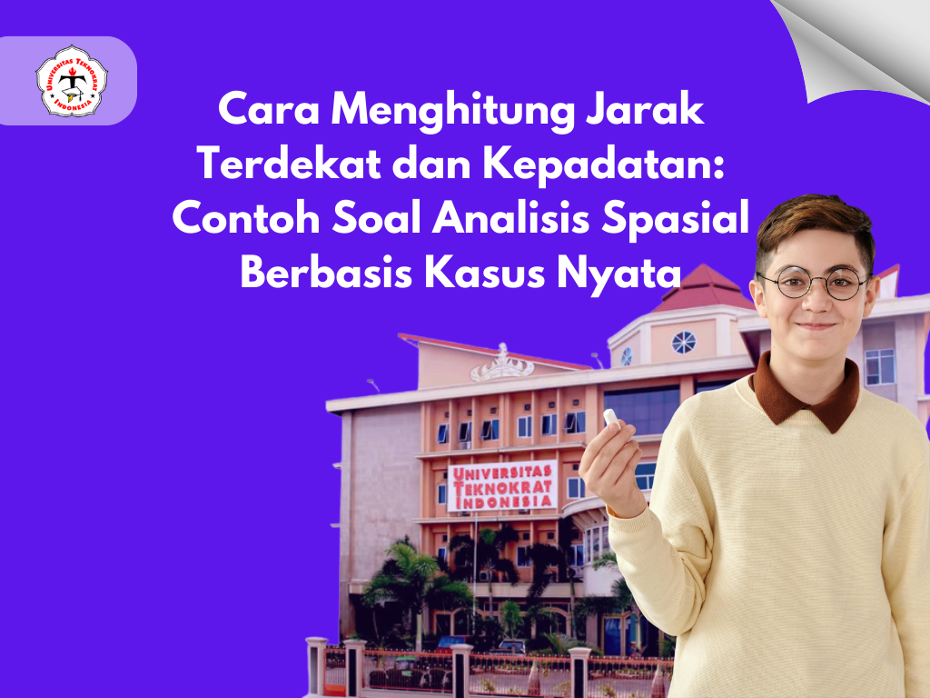 Cara Menghitung Jarak Terdekat dan Kepadatan: Contoh Soal Analisis Spasial Berbasis Kasus Nyata