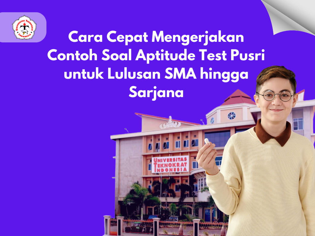 Cara Cepat Mengerjakan Contoh Soal Aptitude Test Pusri untuk Lulusan SMA hingga Sarjana