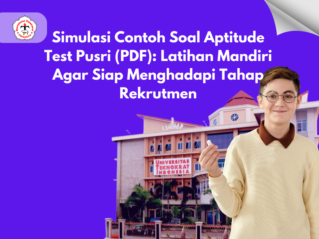 Simulasi Contoh Soal Aptitude Test Pusri (PDF): Latihan Mandiri Agar Siap Menghadapi Tahap Rekrutmen