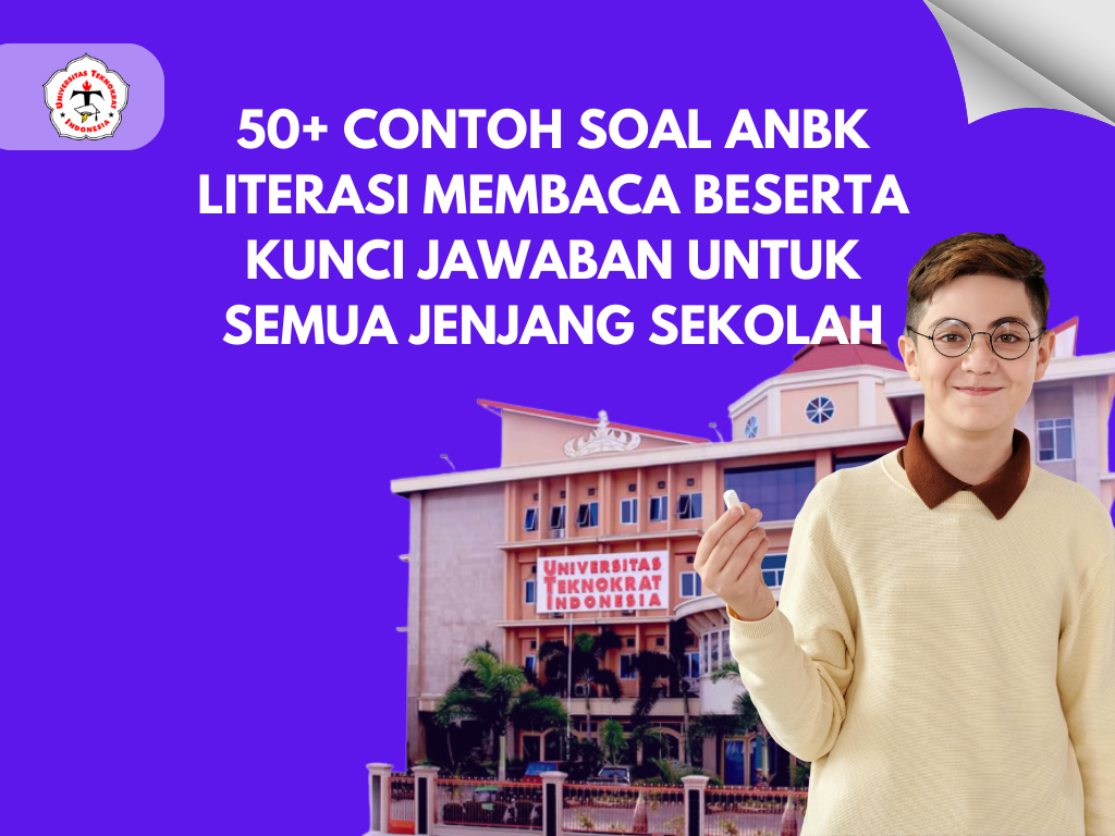 50+ Contoh Soal ANBK Literasi Membaca Beserta Kunci Jawaban untuk Semua Jenjang Sekolah
