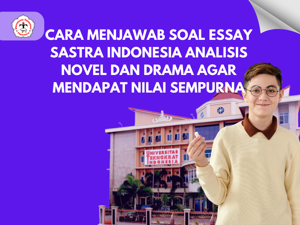Cara Menjawab Soal Essay Sastra Indonesia Analisis Novel dan Drama agar Mendapat Nilai Sempurna