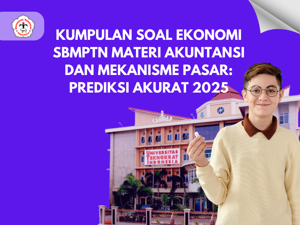 Kumpulan Soal Ekonomi SBMPTN Materi Akuntansi dan Mekanisme Pasar: Prediksi Akurat 2025