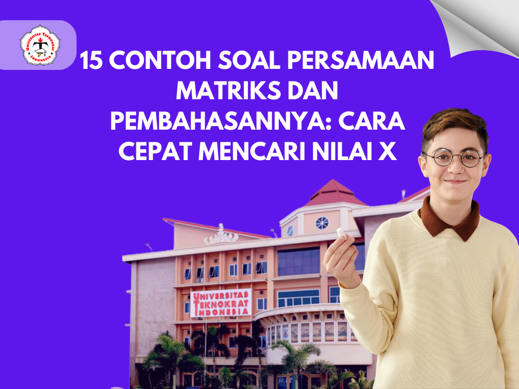 15 Contoh Soal Persamaan Matriks dan Pembahasannya: Cara Cepat Mencari Nilai X