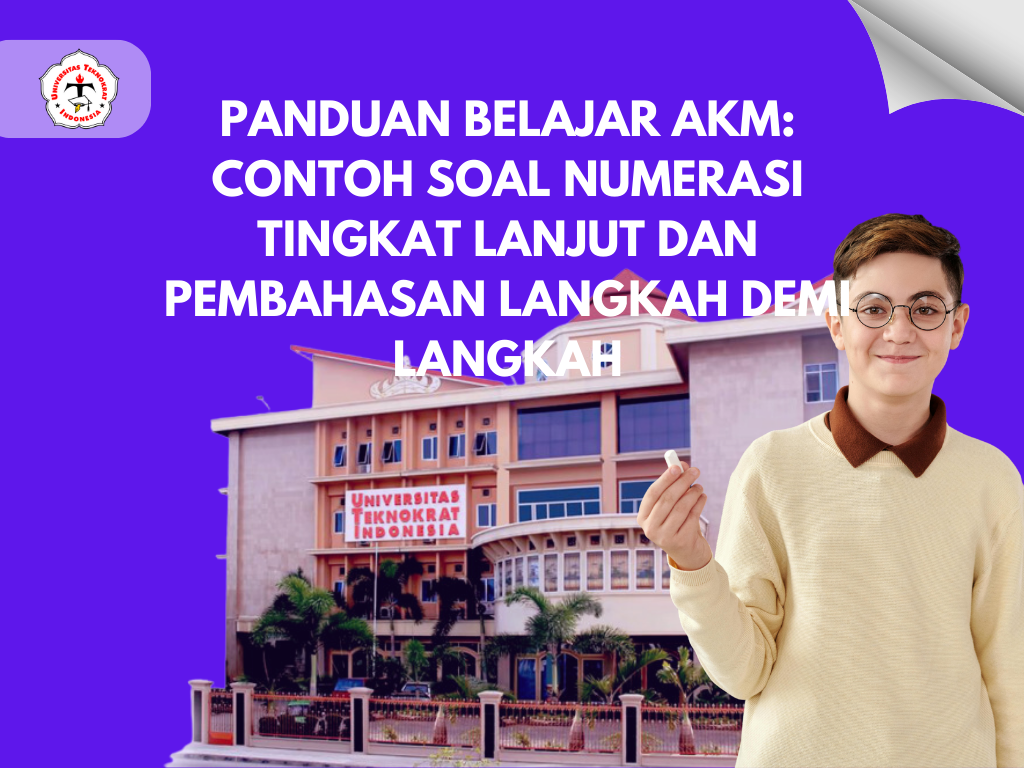 Panduan Belajar AKM: Contoh Soal Numerasi Tingkat Lanjut dan Pembahasan Langkah demi Langkah