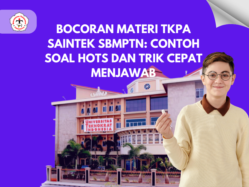 Bocoran Materi TKPA Saintek SBMPTN: Contoh Soal HOTS dan Trik Cepat Menjawab