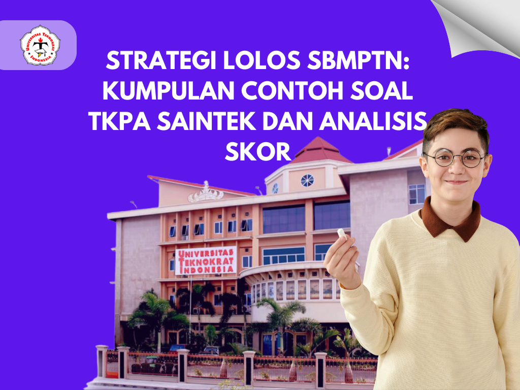 Strategi Lolos SBMPTN: Kumpulan Contoh Soal TKPA Saintek dan Analisis Skor