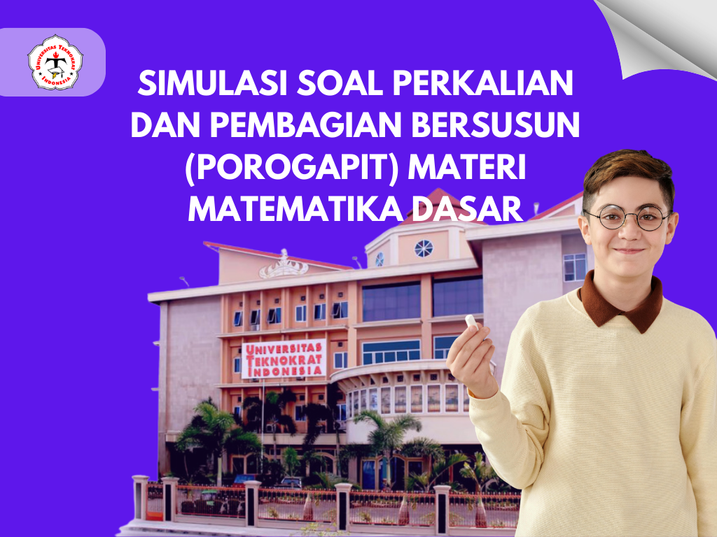 Simulasi Soal Perkalian dan Pembagian Bersusun (Porogapit) Materi Matematika Dasar