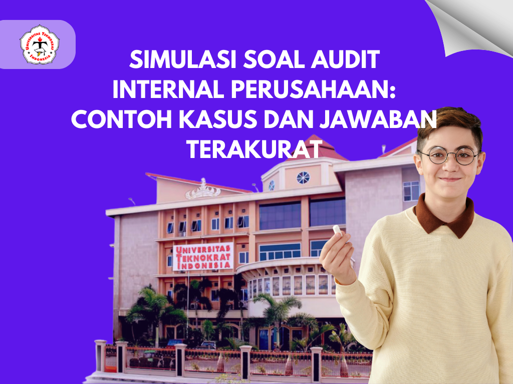 Simulasi Soal Audit Internal Perusahaan: Contoh Kasus dan Jawaban Terakurat