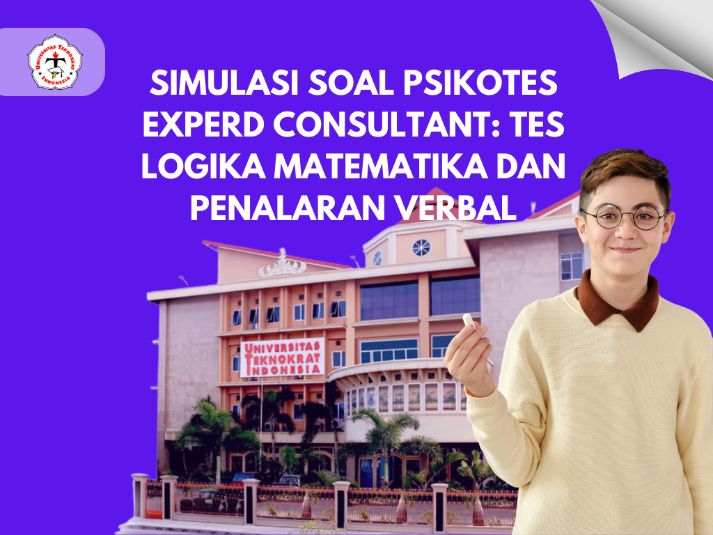 Simulasi Soal Psikotes Experd Consultant: Tes Logika Matematika dan Penalaran Verbal