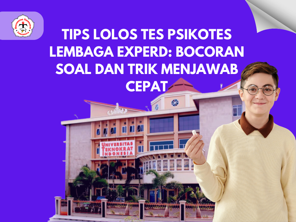 Tips Lolos Tes Psikotes Lembaga Experd: Bocoran Soal dan Trik Menjawab Cepat