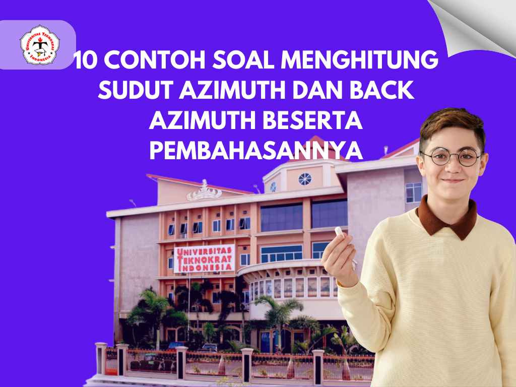 10 Contoh Soal Menghitung Sudut Azimuth dan Back Azimuth Beserta Pembahasannya