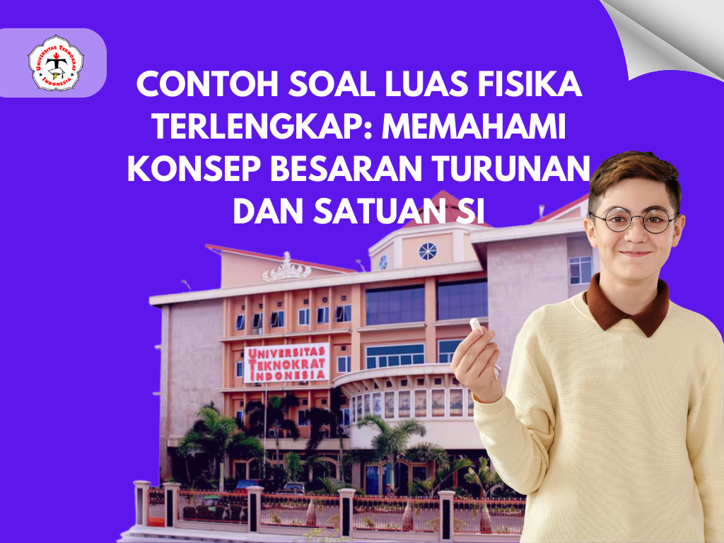 Contoh Soal Luas Fisika Terlengkap: Memahami Konsep Besaran Turunan dan Satuan SI