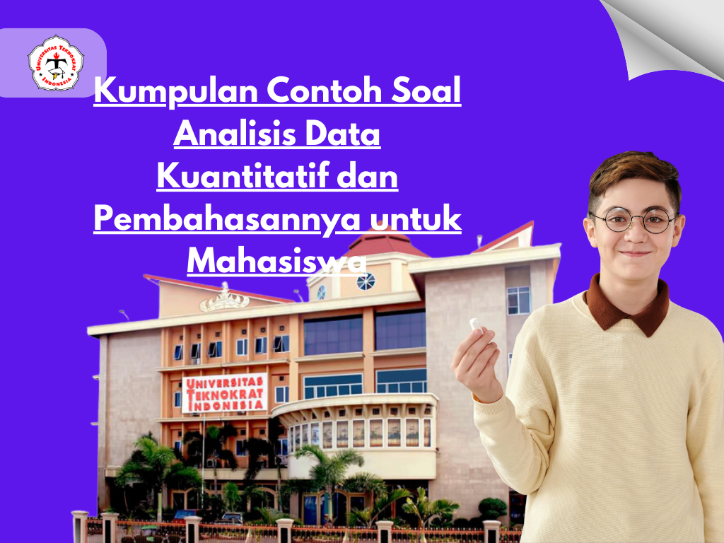 Kumpulan Contoh Soal Analisis Data Kuantitatif dan Pembahasannya untuk Mahasiswa
