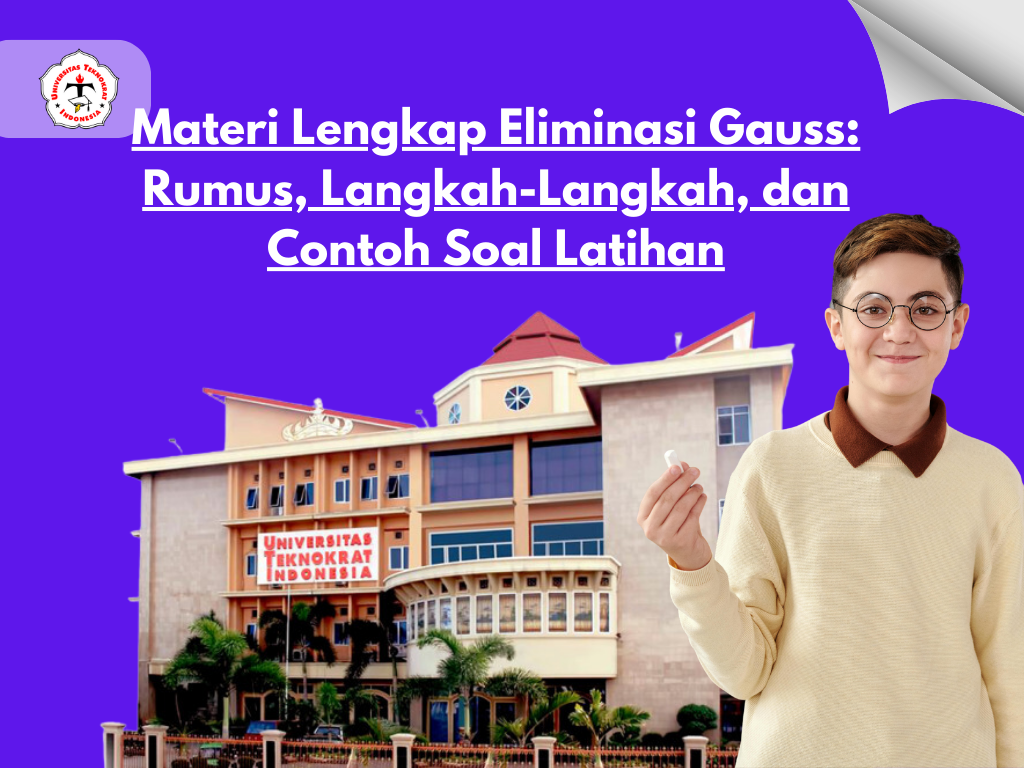 Materi Lengkap Eliminasi Gauss: Rumus, Langkah-Langkah, dan Contoh Soal Latihan