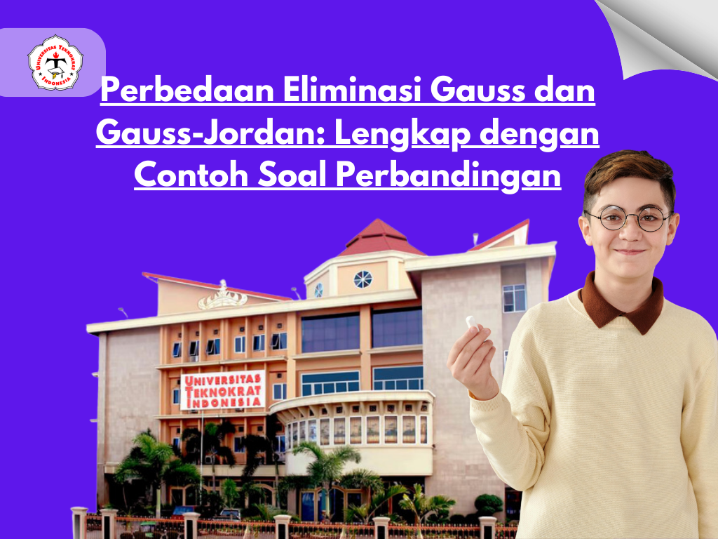 Perbedaan Eliminasi Gauss dan Gauss-Jordan: Lengkap dengan Contoh Soal Perbandingan
