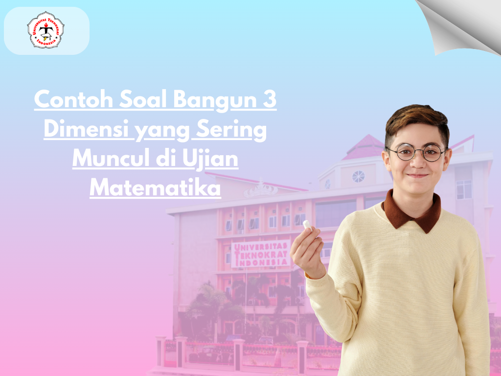 Contoh Soal Bangun 3 Dimensi yang Sering Muncul di Ujian Matematika