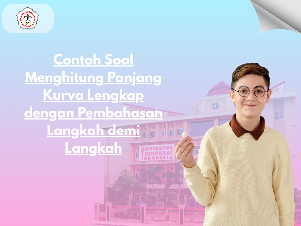 Contoh Soal Menghitung Panjang Kurva Lengkap dengan Pembahasan Langkah demi Langkah