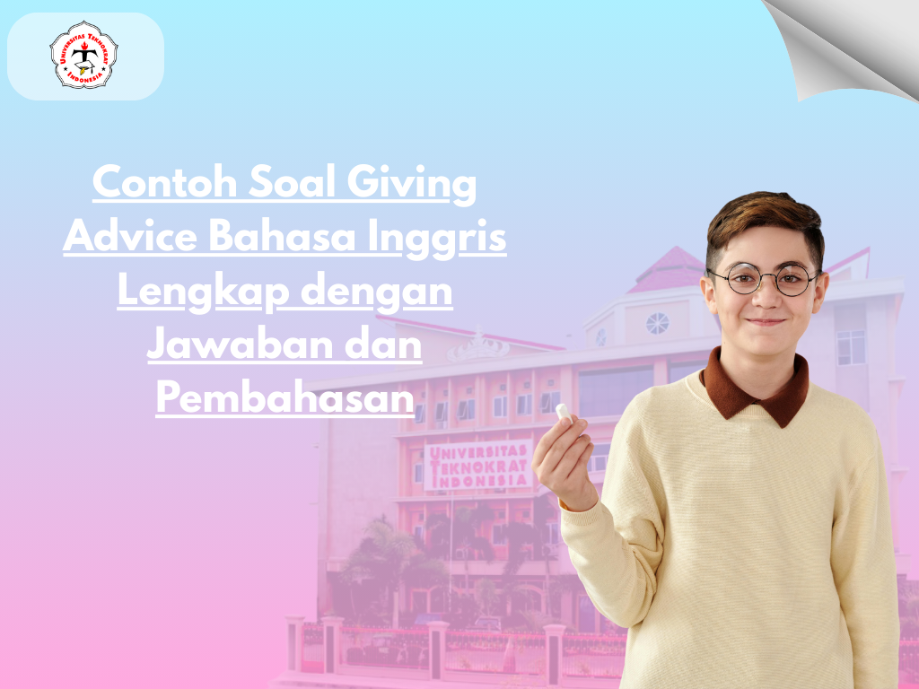 Contoh Soal Giving Advice Bahasa Inggris Lengkap dengan Jawaban dan Pembahasan