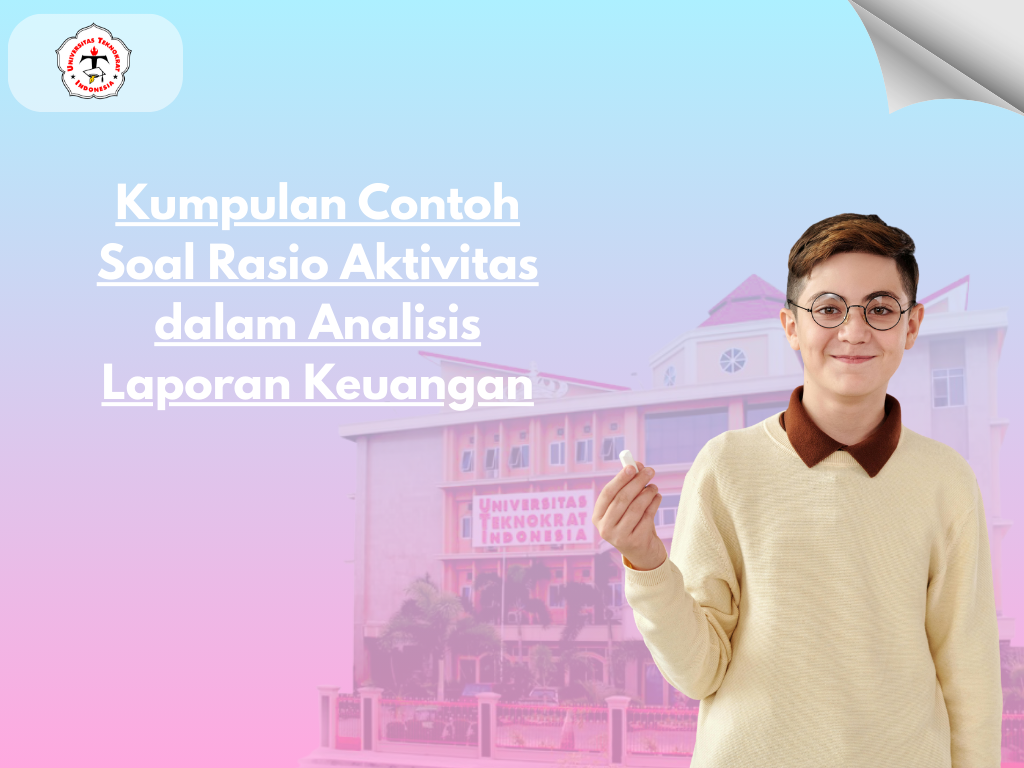 Kumpulan Contoh Soal Rasio Aktivitas dalam Analisis Laporan Keuangan