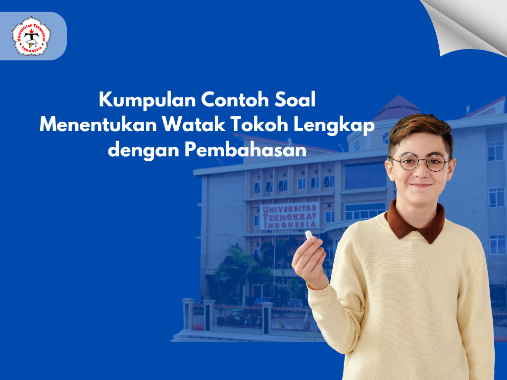 Kumpulan Contoh Soal Menentukan Watak Tokoh Lengkap dengan Pembahasan