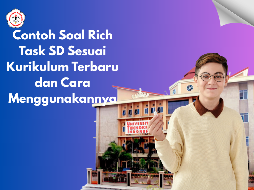 Contoh Soal Rich Task SD Sesuai Kurikulum Terbaru dan Cara Menggunakannya
