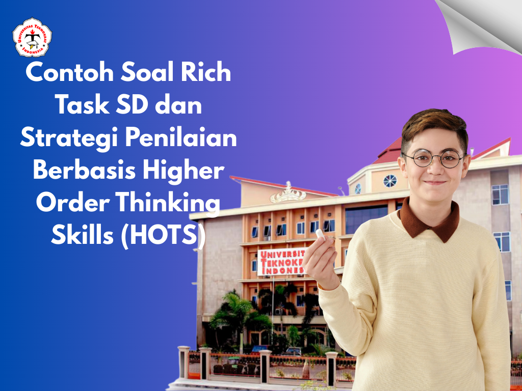 Contoh Soal Rich Task SD dan Strategi Penilaian Berbasis Higher Order Thinking Skills (HOTS)