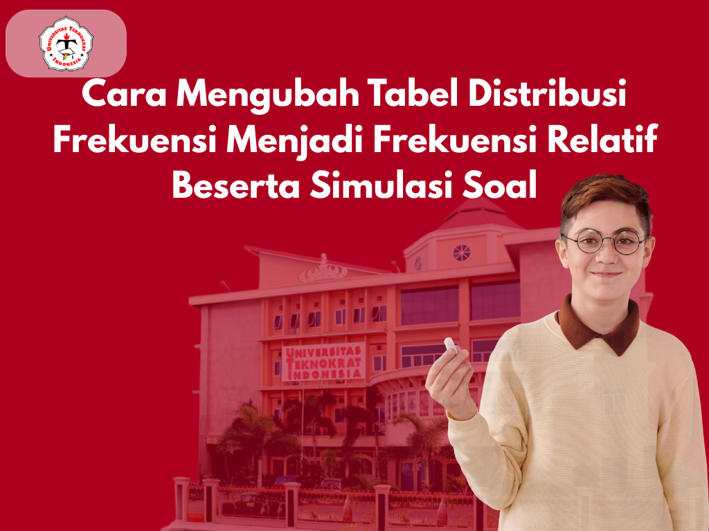 Cara Mengubah Tabel Distribusi Frekuensi Menjadi Frekuensi Relatif Beserta Simulasi Soal