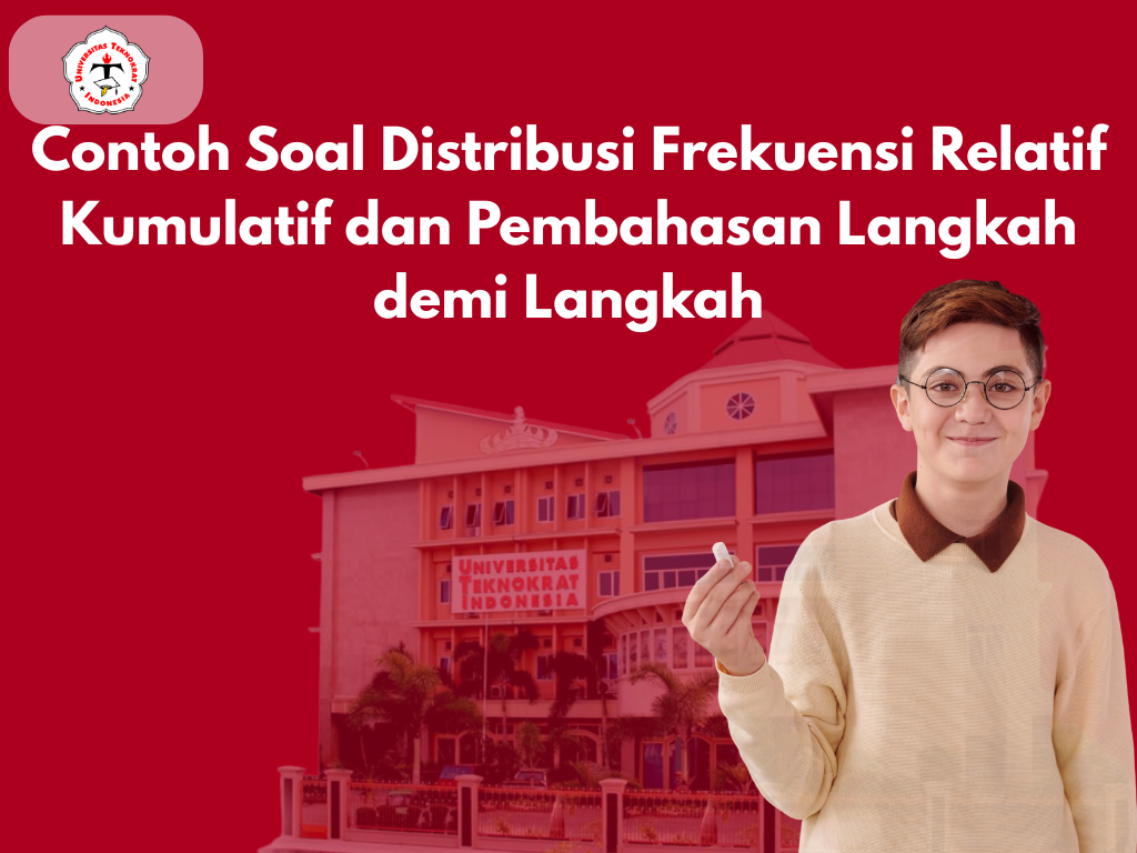 Contoh Soal Distribusi Frekuensi Relatif Kumulatif dan Pembahasan Langkah demi Langkah