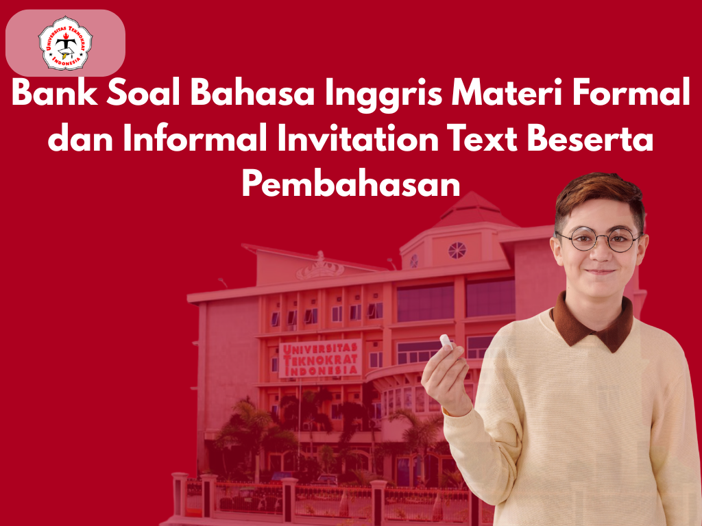 Bank Soal Bahasa Inggris Materi Formal dan Informal Invitation Text Beserta Pembahasan
