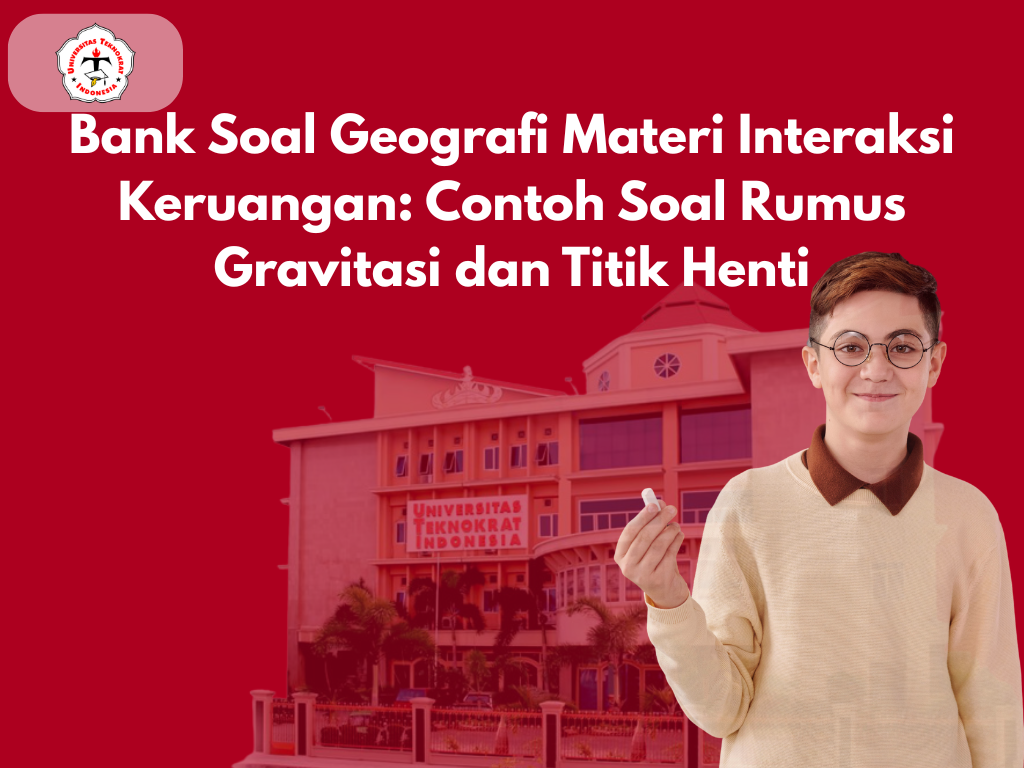 Bank Soal Geografi Materi Interaksi Keruangan: Contoh Soal Rumus Gravitasi dan Titik Henti