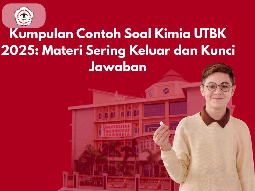 Kumpulan Contoh Soal Kimia UTBK 2025: Materi Sering Keluar dan Kunci Jawaban