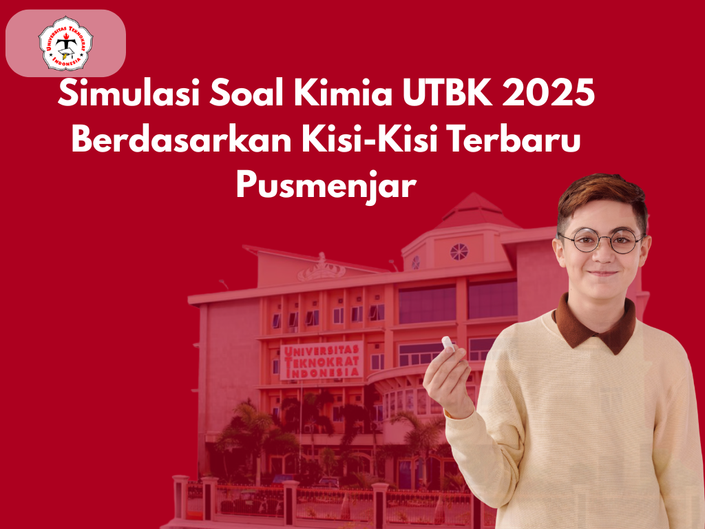 Simulasi Soal Kimia UTBK 2025 Berdasarkan Kisi-Kisi Terbaru Pusmenjar