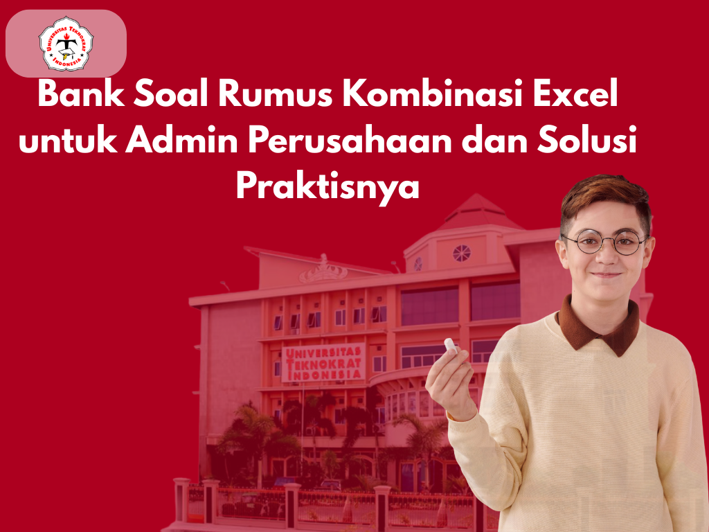 Bank Soal Rumus Kombinasi Excel untuk Admin Perusahaan dan Solusi Praktisnya