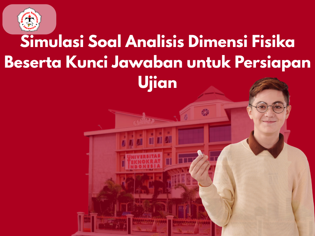 Simulasi Soal Analisis Dimensi Fisika Beserta Kunci Jawaban untuk Persiapan Ujian