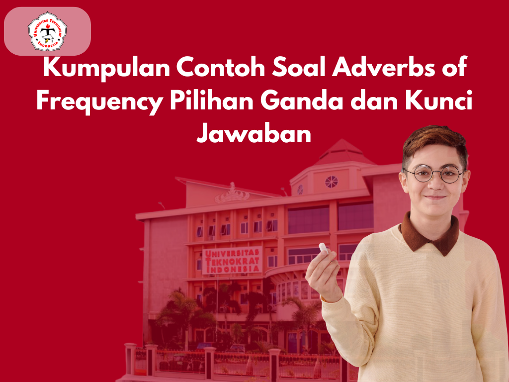 Kumpulan Contoh Soal Adverbs of Frequency Pilihan Ganda dan Kunci Jawaban