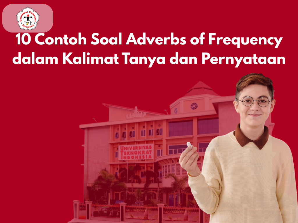 10 Contoh Soal Adverbs of Frequency dalam Kalimat Tanya dan Pernyataan
