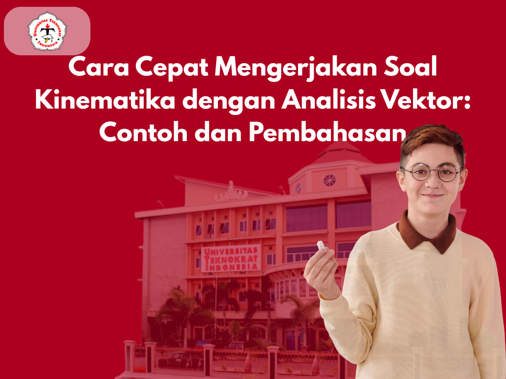 Cara Cepat Mengerjakan Soal Kinematika dengan Analisis Vektor: Contoh dan Pembahasan